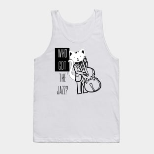 I GOT THE JAZZ BASS PLAYER CAT Tank Top